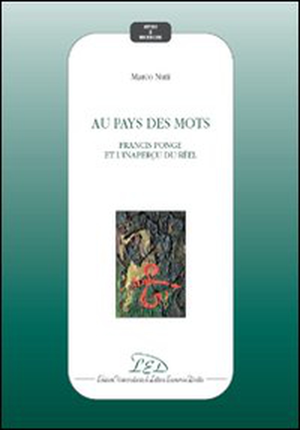 Au pays des mots. Francis ponge et l'inaperçu du réel - Librerie.coop Au pays des mots. Francis ponge et l'inaperçu du réel - Librerie.coop