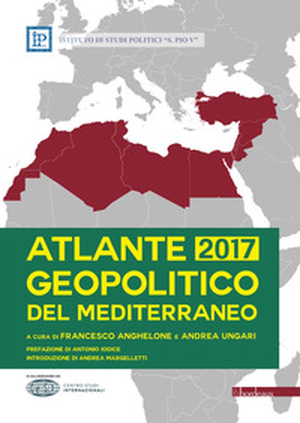 Atlante geopolitico del Mediterraneo 2017 - Librerie.coop Atlante geopolitico del Mediterraneo 2017 - Librerie.coop