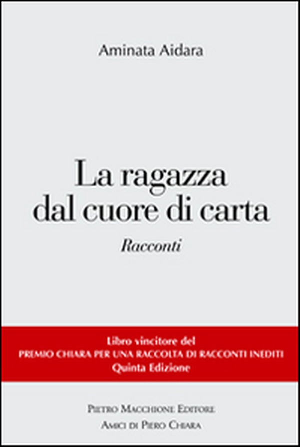La ragazza dal cuore di carta. Vincitori del premio Chiara, sezione inediti - Librerie.coop La ragazza dal cuore di carta. Vincitori del premio Chiara, sezione inediti - Librerie.coop