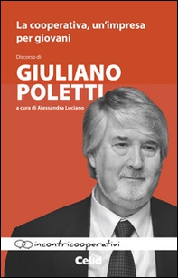 La cooperativa, un'impresa per giovani. Discorso di Giuliano Poletti - Librerie.coop