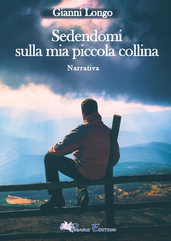 Sedendomi sulla mia piccola collina - Librerie.coop Sedendomi sulla mia piccola collina - Librerie.coop