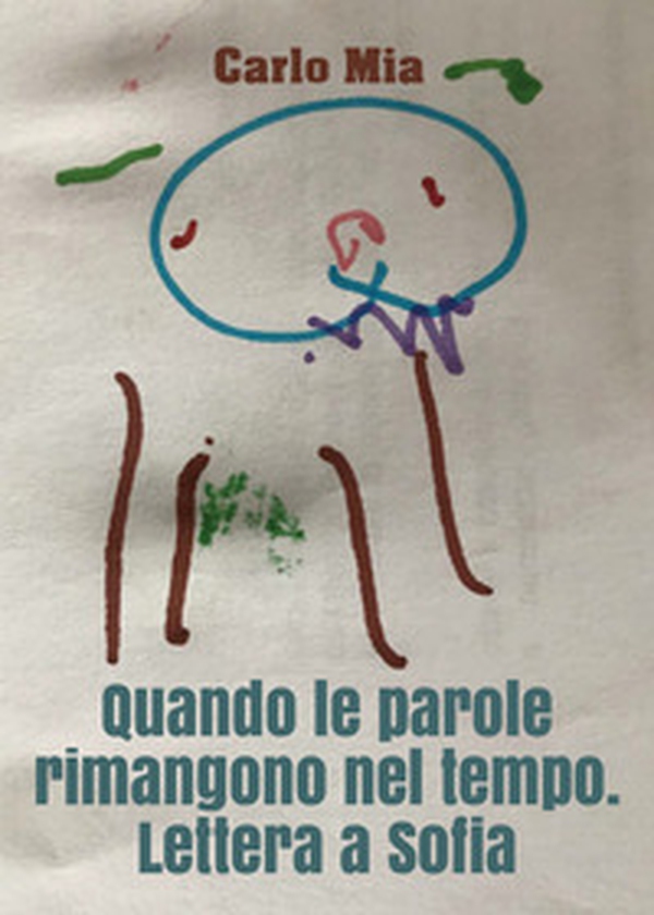 Quando le parole rimangono nel tempo. Lettera a Sofia - Librerie.coop Quando le parole rimangono nel tempo. Lettera a Sofia - Librerie.coop