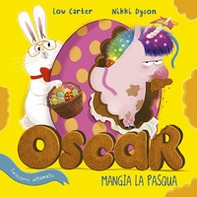 Oscar (l'unicorno affamato) mangia la Pasqua - Librerie.coop