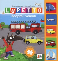 Lupetto scopre i veicoli. I miei primi puzzle. Amico lupo - Librerie.coop