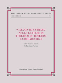 «Catania illustrata» nelle lettere di Federico De Roberto e Corrado Ricci - Librerie.coop