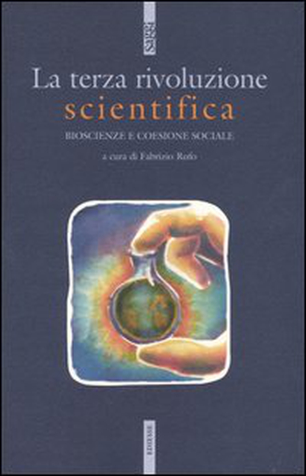 La terza rivoluzione scientifica. Bioscienze e coesione sociale - Librerie.coop La terza rivoluzione scientifica. Bioscienze e coesione sociale - Librerie.coop