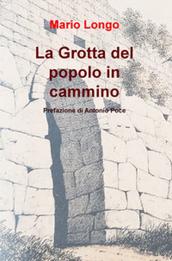 La grotta del popolo in cammino - Librerie.coop La grotta del popolo in cammino - Librerie.coop