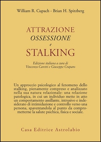 Attrazione, ossessione e stalking - Librerie.coop