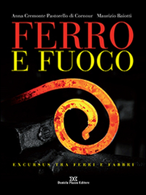 Ferro e fuoco - Librerie.coop Ferro e fuoco - Librerie.coop