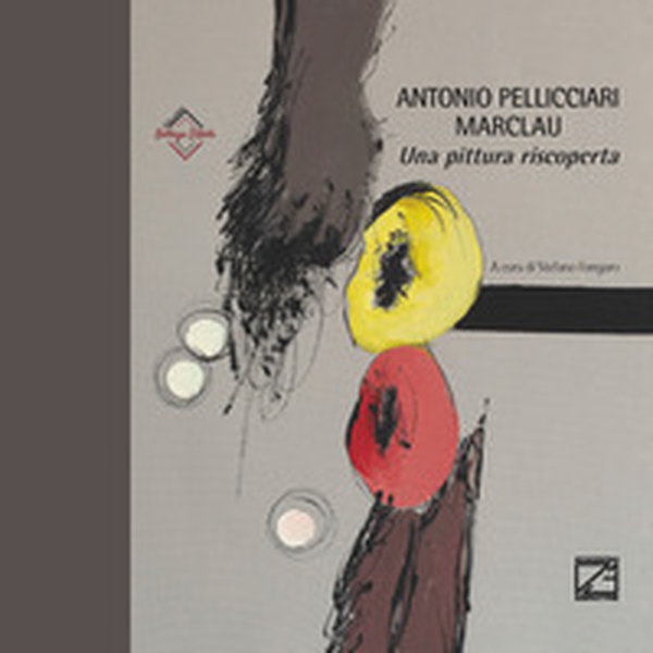 Antonio Pellicciari. Marclau. Una pittura riscoperta - Librerie.coop Antonio Pellicciari. Marclau. Una pittura riscoperta - Librerie.coop