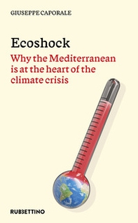 Ecoshock. Why the Mediterranean is at the heart of the climate crisis - Librerie.coop