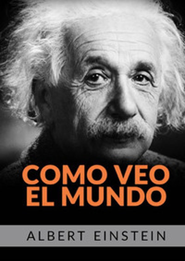 Como veo el mundo - Librerie.coop Como veo el mundo - Librerie.coop