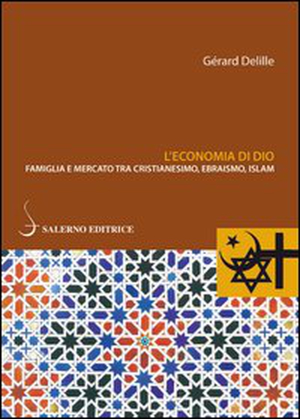 L'economia di Dio. Famiglia e mercato tra cristianesimo, ebraismo, Islam - Librerie.coop L'economia di Dio. Famiglia e mercato tra cristianesimo, ebraismo, Islam - Librerie.coop