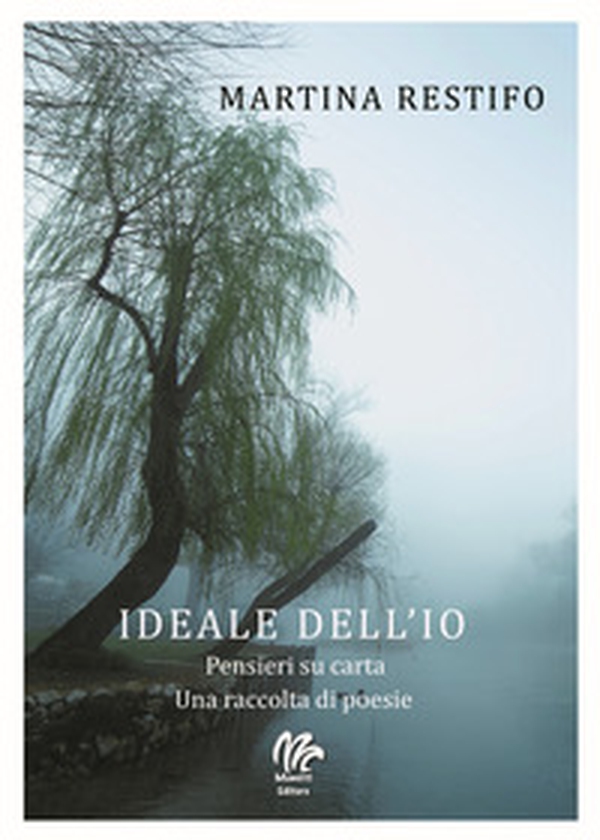 Ideale dell'io. Pensieri su carta. Una raccolta di poesie - Librerie.coop Ideale dell'io. Pensieri su carta. Una raccolta di poesie - Librerie.coop