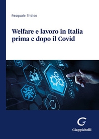 Welfare e lavoro in Italia prima e dopo il Covid - Librerie.coop