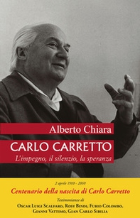 Carlo Carretto. L'impegno, il silenzio, la speranza - Librerie.coop