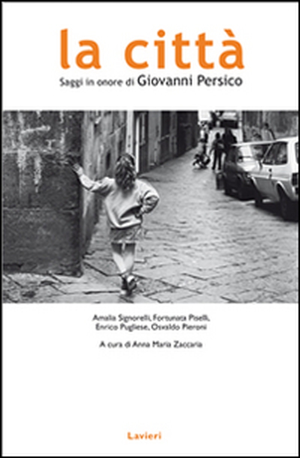 La città. Saggi in onore di Giovanni Persico - Librerie.coop La città. Saggi in onore di Giovanni Persico - Librerie.coop
