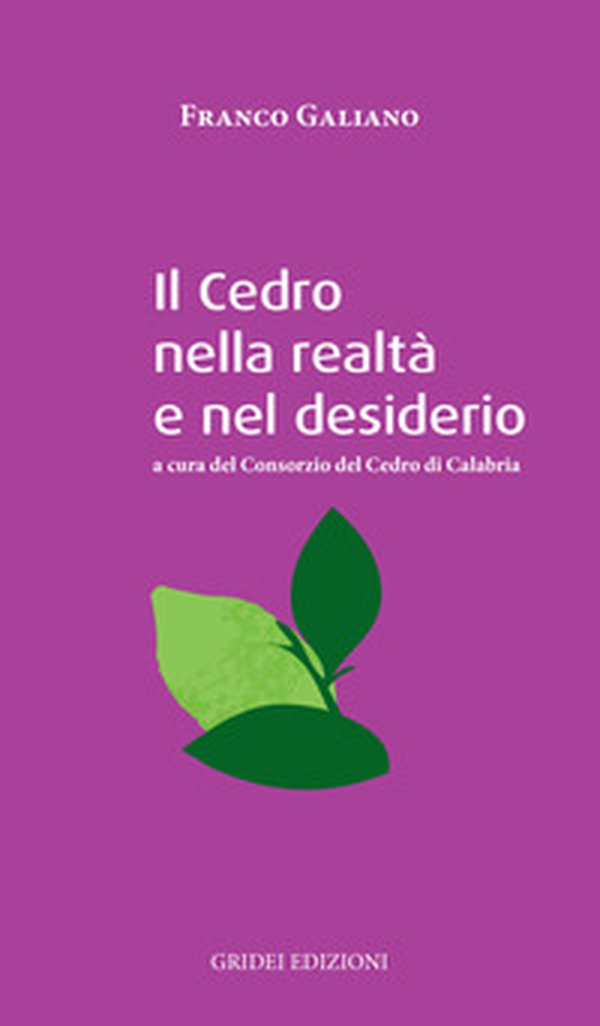 Il cedro nella realtà e nel desiderio - Librerie.coop Il cedro nella realtà e nel desiderio - Librerie.coop