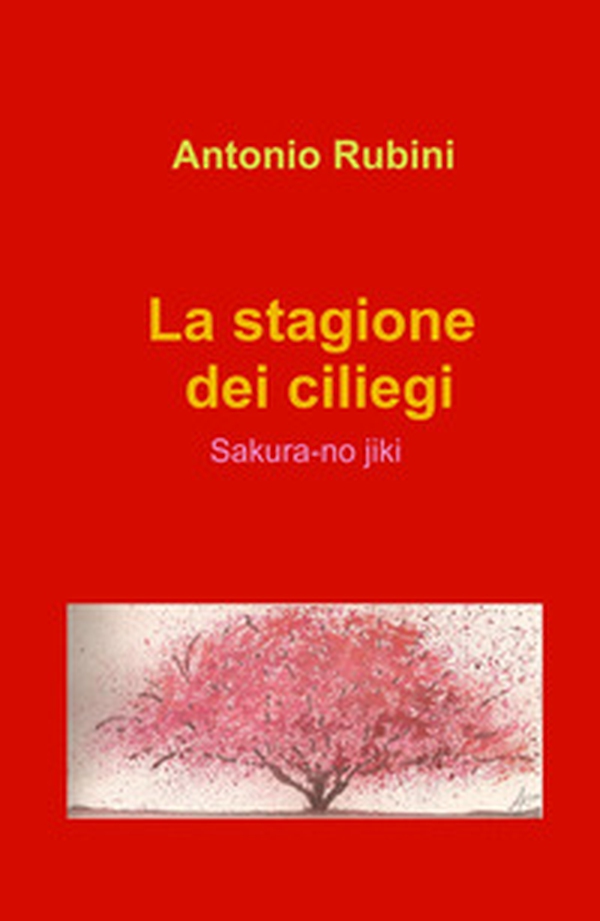 La stagione dei ciliegi. Sakura-no jiki - Librerie.coop La stagione dei ciliegi. Sakura-no jiki - Librerie.coop