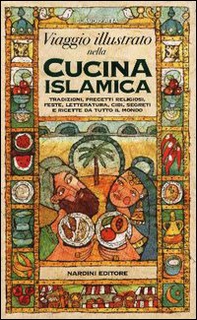 Viaggio illustrato nella cucina islamica - Librerie.coop