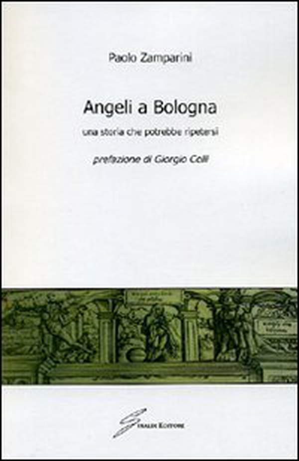 Angeli a Bologna. Una storia che potrebbe ripetersi - Librerie.coop Angeli a Bologna. Una storia che potrebbe ripetersi - Librerie.coop