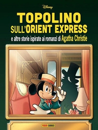 Topolino sull'Orient Express e altre storie ispirate ai romanzi di Agatha Christie - Librerie.coop