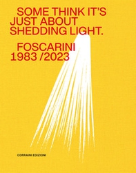 Some think it's just about shedding light. Foscarini 1983/2023 - Librerie.coop