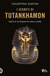 I segreti di Tutankhamon - Librerie.coop