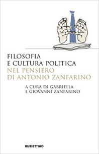 Filosofia e cultura politica nel pensiero di Antonio Zanfarino - Librerie.coop
