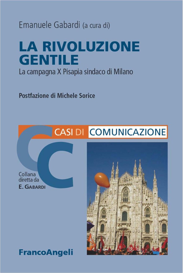La rivoluzione gentile. La campagna X Pisapia sindaco di Milano - Librerie.coop La rivoluzione gentile. La campagna X Pisapia sindaco di Milano - Librerie.coop