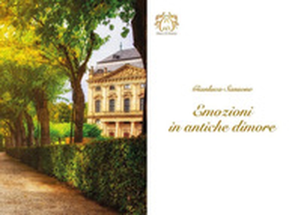 Emozioni in antiche dimore - Librerie.coop Emozioni in antiche dimore - Librerie.coop