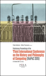 Preliminary proceedings of the Third International Conference on the history and philosophy of computing - Librerie.coop