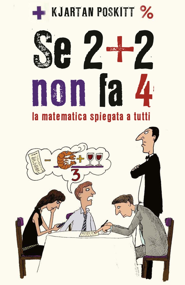 Se 2 + 2 non fa 4. La matematica spiegata a tutti - Librerie.coop Se 2 + 2 non fa 4. La matematica spiegata a tutti - Librerie.coop