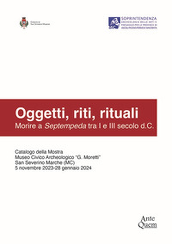 Oggetti, riti, rituali. Morire a Septempeda tra I e III secolo d.C. - Librerie.coop Oggetti, riti, rituali. Morire a Septempeda tra I e III secolo d.C. - Librerie.coop