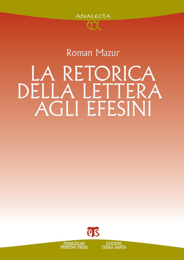 La retorica della Lettera agli Efesini - Librerie.coop La retorica della Lettera agli Efesini - Librerie.coop