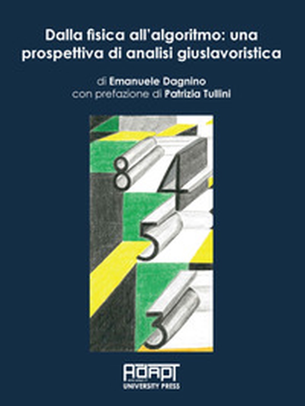 Dalla fisica all'algoritmo: una prospettiva di analisi giuslavoristica - Librerie.coop Dalla fisica all'algoritmo: una prospettiva di analisi giuslavoristica - Librerie.coop