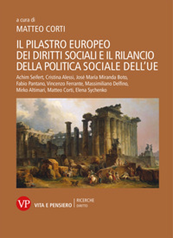 Il pilastro europeo dei diritti sociali e il rilancio della politica sociale dell'UE - Librerie.coop Il pilastro europeo dei diritti sociali e il rilancio della politica sociale dell'UE - Librerie.coop