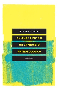 Culture e poteri. Un approccio antropologico - Librerie.coop