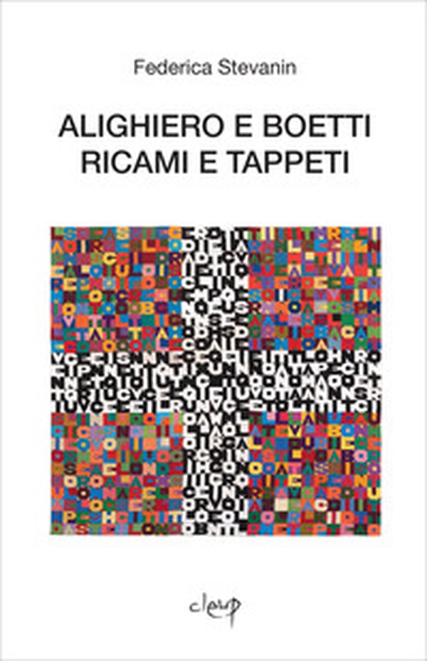 Alighiero e Boetti. Ricami e tappeti - Librerie.coop Alighiero e Boetti. Ricami e tappeti - Librerie.coop