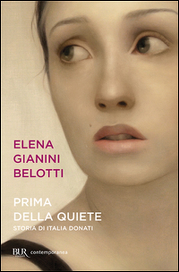 Prima della quiete. Storia di Italia Donati - Librerie.coop Prima della quiete. Storia di Italia Donati - Librerie.coop