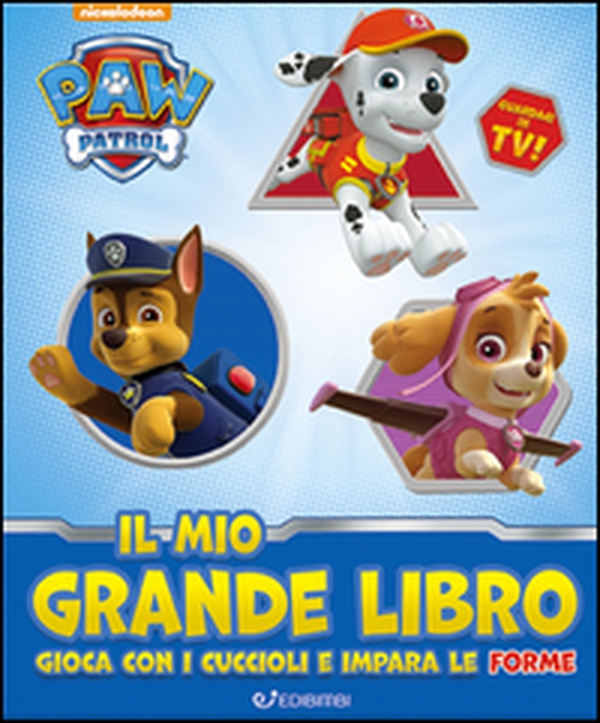 Il mio grande libro. Gioca con i cuccioli e impara le forme. Paw Patrol - Librerie.coop Il mio grande libro. Gioca con i cuccioli e impara le forme. Paw Patrol - Librerie.coop