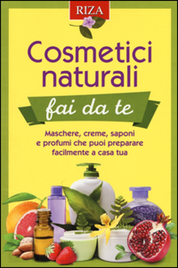 Cosmetici naturali fai da te. Maschere, creme, saponi e profumi che puoi preparare facilmente a casa tua - Librerie.coop Cosmetici naturali fai da te. Maschere, creme, saponi e profumi che puoi preparare facilmente a casa tua - Librerie.coop