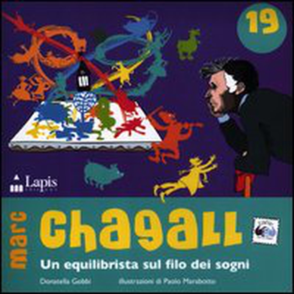 Marc Chagall. Un equilibrista sul filo dei sogni - Librerie.coop Marc Chagall. Un equilibrista sul filo dei sogni - Librerie.coop