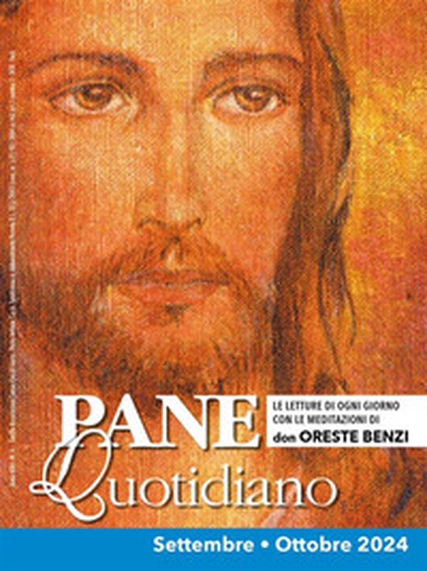Pane quotidiano. Settembre-Ottobre 2024 - Librerie.coop Pane quotidiano. Settembre-Ottobre 2024 - Librerie.coop