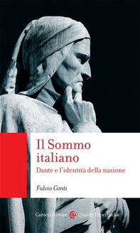Il Sommo italiano. Dante e l'identità della nazione - Librerie.coop