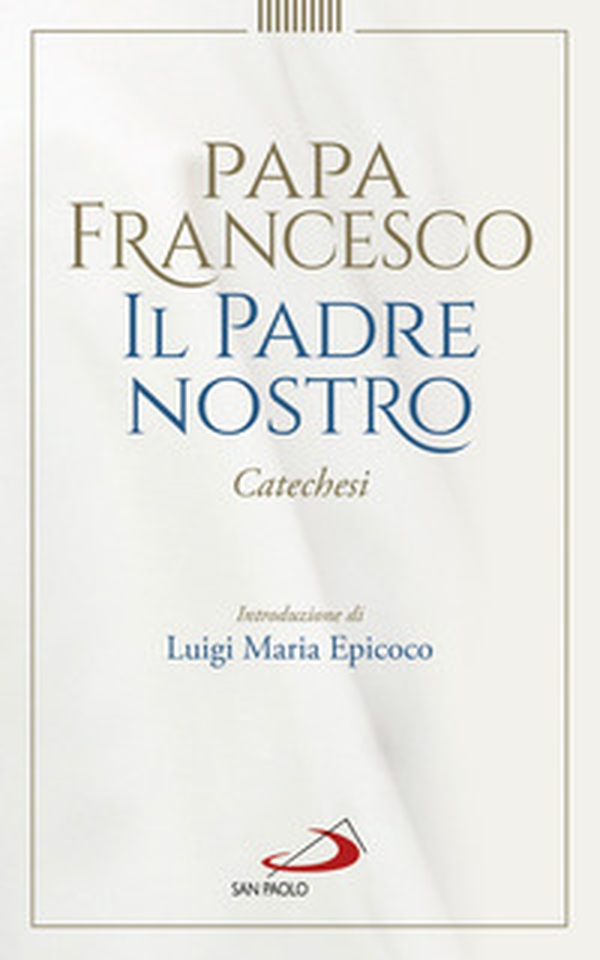 Padre Nostro. Catechesi - Librerie.coop Padre Nostro. Catechesi - Librerie.coop