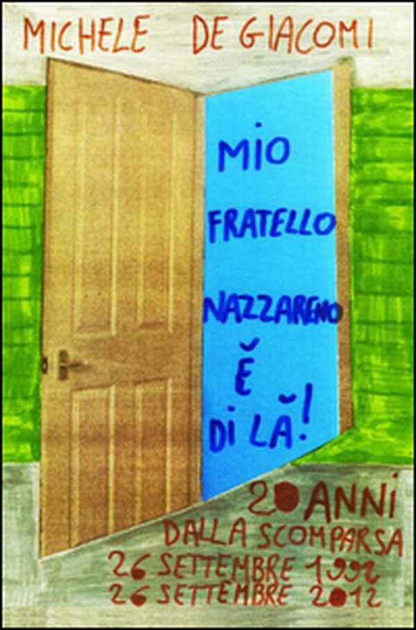 Mio fartello Nazareno è di là! 20 anni dalla scomparsa - Librerie.coop Mio fartello Nazareno è di là! 20 anni dalla scomparsa - Librerie.coop