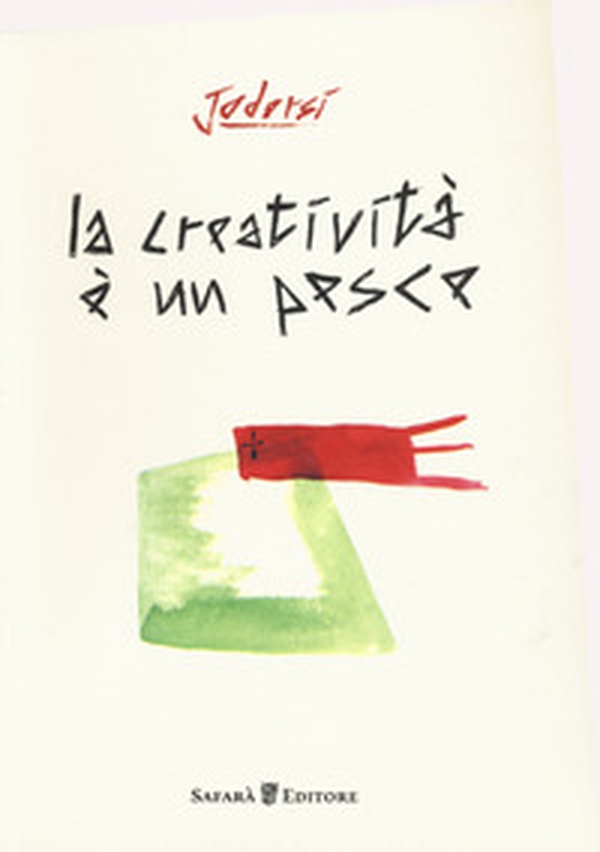 La creatività è un pesce - Librerie.coop La creatività è un pesce - Librerie.coop