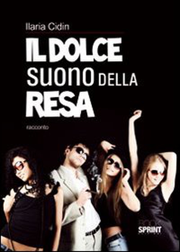 Il dolce suono della resa - Librerie.coop Il dolce suono della resa - Librerie.coop