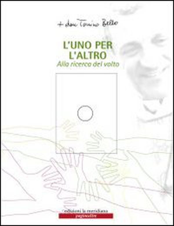 L'uno per l'altro. Alla ricerca del volto - Librerie.coop L'uno per l'altro. Alla ricerca del volto - Librerie.coop